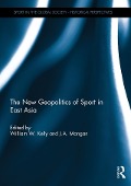 Cover-Bild zum Titel 'The New Geopolitics of Sport in East Asia' von ''