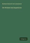 Cover-Bild zum Titel 'Die Weisheit des Empedocles' von 'Bernhard Heinrich Carl Lommatzsch'