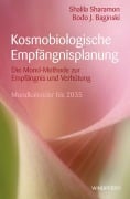 Cover-Bild zum Titel 'Kosmobiologische Empfängnisplanung' von 'Shalila Sharamon, Bodo J Baginski'