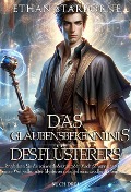 Cover-Bild zum Titel 'Das Glaubensbekenntnis des Flüsterers 3/3' von 'Ethan Starborne'