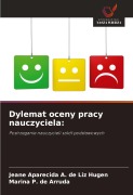 Cover-Bild zum Titel 'Dylemat oceny pracy nauczyciela:' von 'Jeane Aparecida A. de Liz Hugen, Marina P. de Arruda'