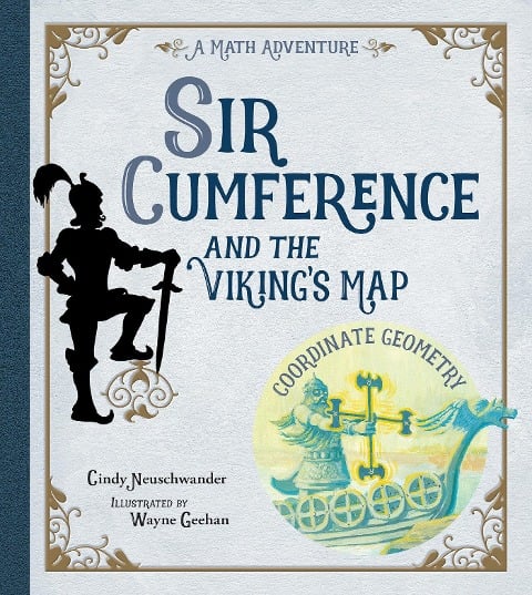 Sir Cumference and the Viking's Map - Cindy Neuschwander