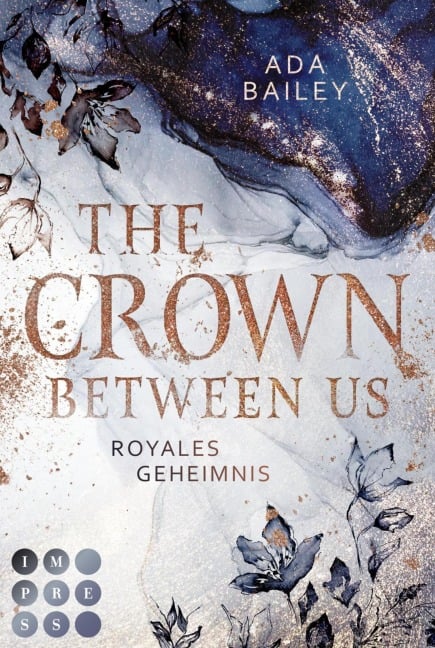 The Crown Between Us. Royales Geheimnis (Die "Crown"-Dilogie 1) - Ada Bailey