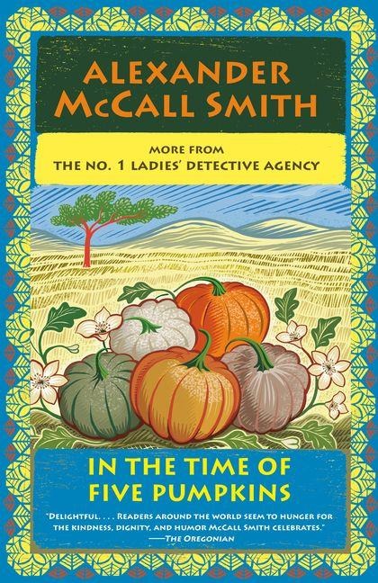 In the Time of Five Pumpkins - Alexander McCall Smith
