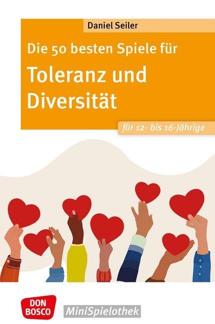 Die 50 besten Spiele für Toleranz und Diversität für 12- bis 16-Jährige - Daniel Seiler