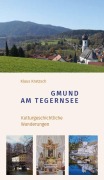 Cover-Bild zum Titel 'Gmund am Tegernsee - Kulturgeschichtliche Wanderungen' von 'Klaus Kratzsch'