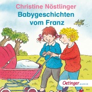 Cover-Bild zum Titel 'Babygeschichten vom Franz' von 'Christine Nöstlinger'