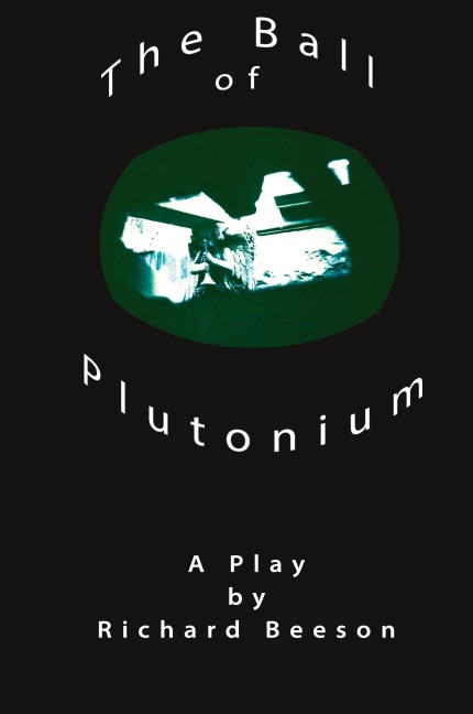 The Ball of Plutonium - Richard Beeson