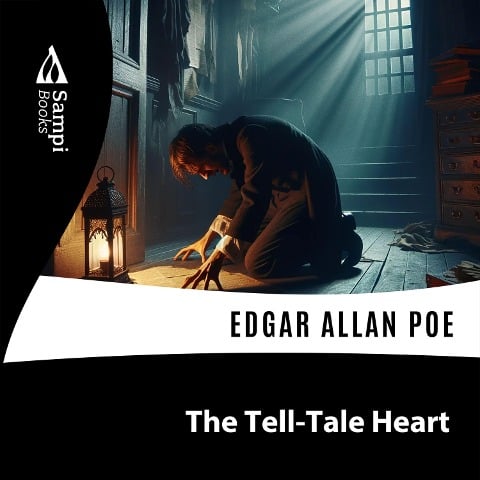 The Tell-Tale Heart - Edgar Allan Poe
