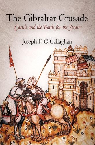 The Gibraltar Crusade - Joseph F O'Callaghan
