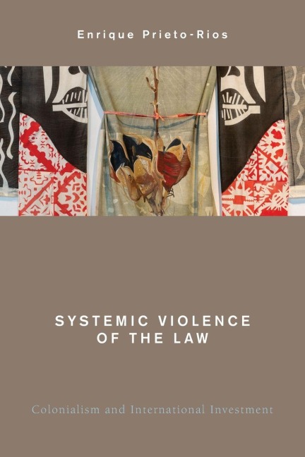 Systemic Violence of the Law - Enrique Prieto-Rios