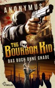 Cover-Bild zum Titel 'The Bourbon Kid - Das Buch ohne Gnade' von 'Anonymus'