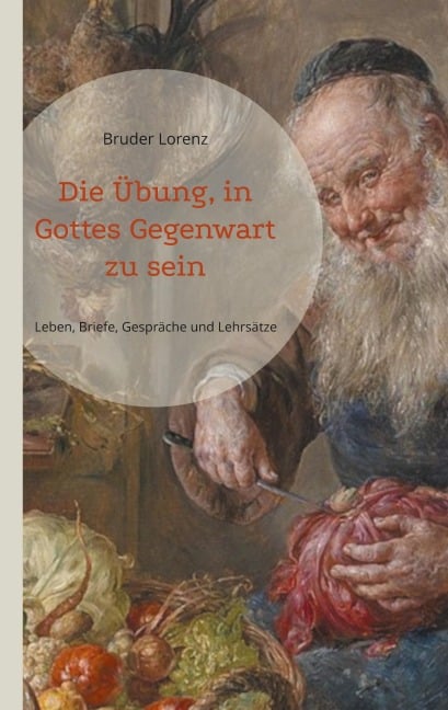 Die Übung, in Gottes Gegenwart zu sein - Bruder Lorenz
