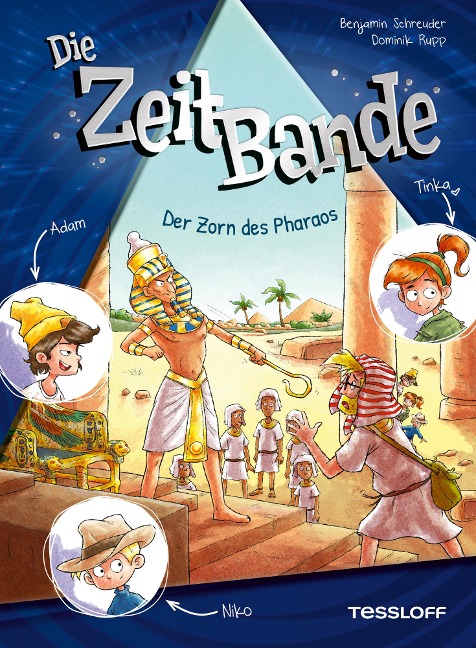 Die ZeitBande. Band 1. Der Zorn des Pharaos - Benjamin Schreuder