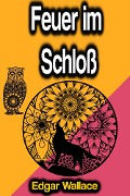 Cover-Bild zum Titel 'Feuer im Schloß' von 'Edgar Wallace'
