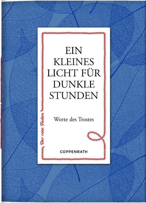 Der rote Faden No.8: Ein kleines Licht für dunkle Stunden - 