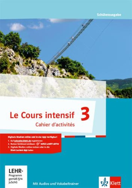 Le Cours intensif 3. Cahier d'activités mit MP3-CD und Vokabeltrainer 3. Lernjahr - 