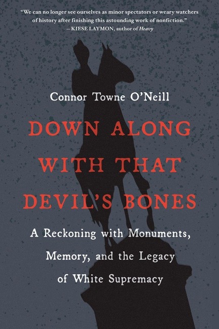 Down Along with That Devil's Bones - Connor Towne O'Neill