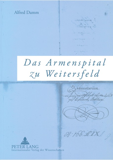 Das Armenspital zu Weitersfeld - Alfred Damm