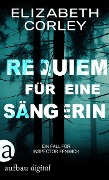 Cover-Bild zum Titel 'Requiem für eine Sängerin' von 'Elizabeth Corley'