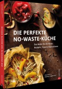 Cover-Bild zum Titel 'Die perfekte No-Waste-Küche' von 'Anja Henn'