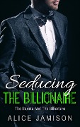 Cover-Bild zum Titel 'Seducing The Billionaire The Barista And The Billionaire Book 1' von 'Alice Jamison'