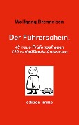Der Führerschein. - Wolfgang Brenneisen