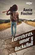 Cover-Bild zum Titel 'Carreteras, amor y Rock & Roll' von 'Annie Fischer'