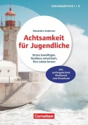 Cover-Bild zum Titel 'Achtsamkeit für Jugendliche - Stress bewältigen, Resilienz entwickeln, fürs Leben lernen' von 'Alexandra Andersen'