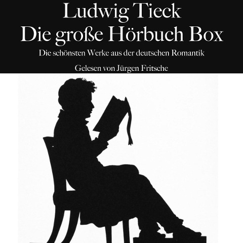 Ludwig Tieck: Die große Hörbuch Box - Ludwig Tieck