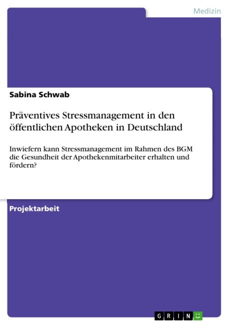 Präventives Stressmanagement in den öffentlichen Apotheken in Deutschland - Sabina Schwab