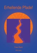Cover-Bild zum Titel 'Erhellende Pfade!' von 'Franz Rackl'