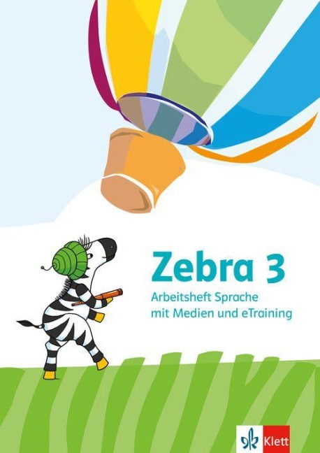 Zebra 3. Arbeitsheft Sprache mit Medien und eTraining Klasse 3 - 