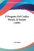 Il Progetto Del Codice Penale Al Senato (1889) - Vito Porto