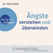 Cover-Bild zum Titel 'Ängste verstehen und überwinden' von 'Doris Wolf'