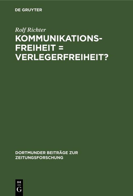 Kommunikationsfreiheit = Verlegerfreiheit? - Rolf Richter