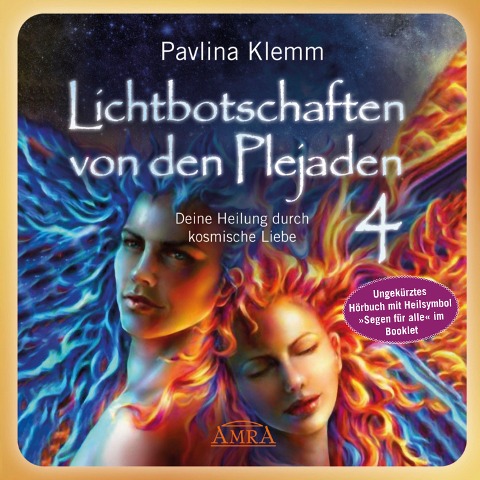 Lichtbotschaften von den Plejaden Band 4 (Ungekürzte Lesung und Heilsymbol »Segen für alle«) - Pavlina Klemm, Sayama