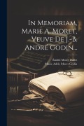 Cover-Bild zum Titel 'In Memoriam, Marie A. Moret, Veuve De J.-b. André Godin...' von ''