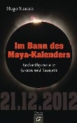 Im Bann des Maya-Kalenders - Hugo Stamm