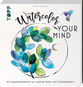 Cover-Bild zum Titel 'Watercolor your Mind' von 'Andrea Schlemmer'