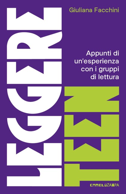 Leggere teen. Appunti di un'esperienza con i gruppi di lettura - Giuliana Facchini
