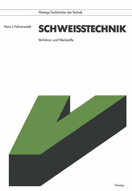 Schweißtechnik - Hans J. Fahrenwaldt