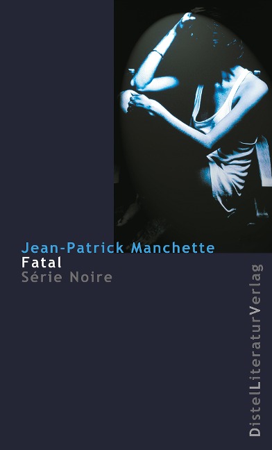 Fatal - Jean-Patrick Manchette