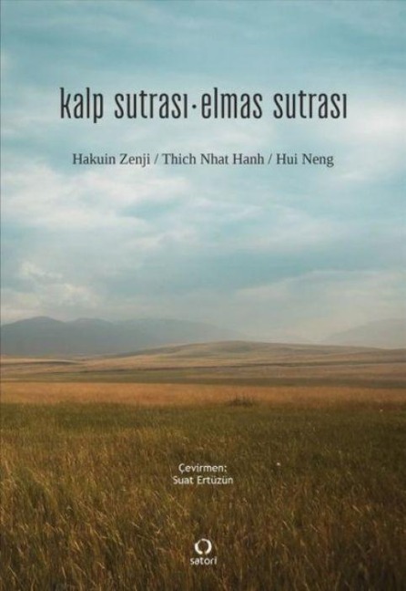 Kalp Sutrasi - Elmas Sutrasi - Hakuin Zenji, Hui Neng, Thich Nhat Hanh