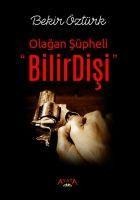 Bilirdisi Olagan Süpheli - Bekir Öztürk