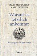 Cover-Bild zum Titel 'Worauf es letztlich ankommt' von 'David Steindl-Rast, Mario Quintana'
