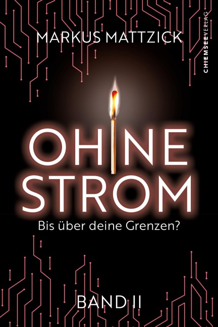 Ohne Strom - Bis über deine Grenzen (Band 2) - Markus Mattzick, Markus Mattzick