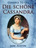 Cover-Bild zum Titel 'Die schöne Cassandra' von 'Jane Austen'