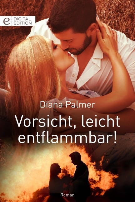 Vorsicht, leicht entflammbar! - Diana Palmer