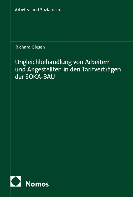 Ungleichbehandlung von Arbeitern und Angestellten in den Tarifverträgen der SOKA-BAU - Richard Giesen